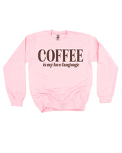 "_____" Is My Love Language (Choose Your Beverage) - Basic Fleece Little Mama Shirt Shop LLC