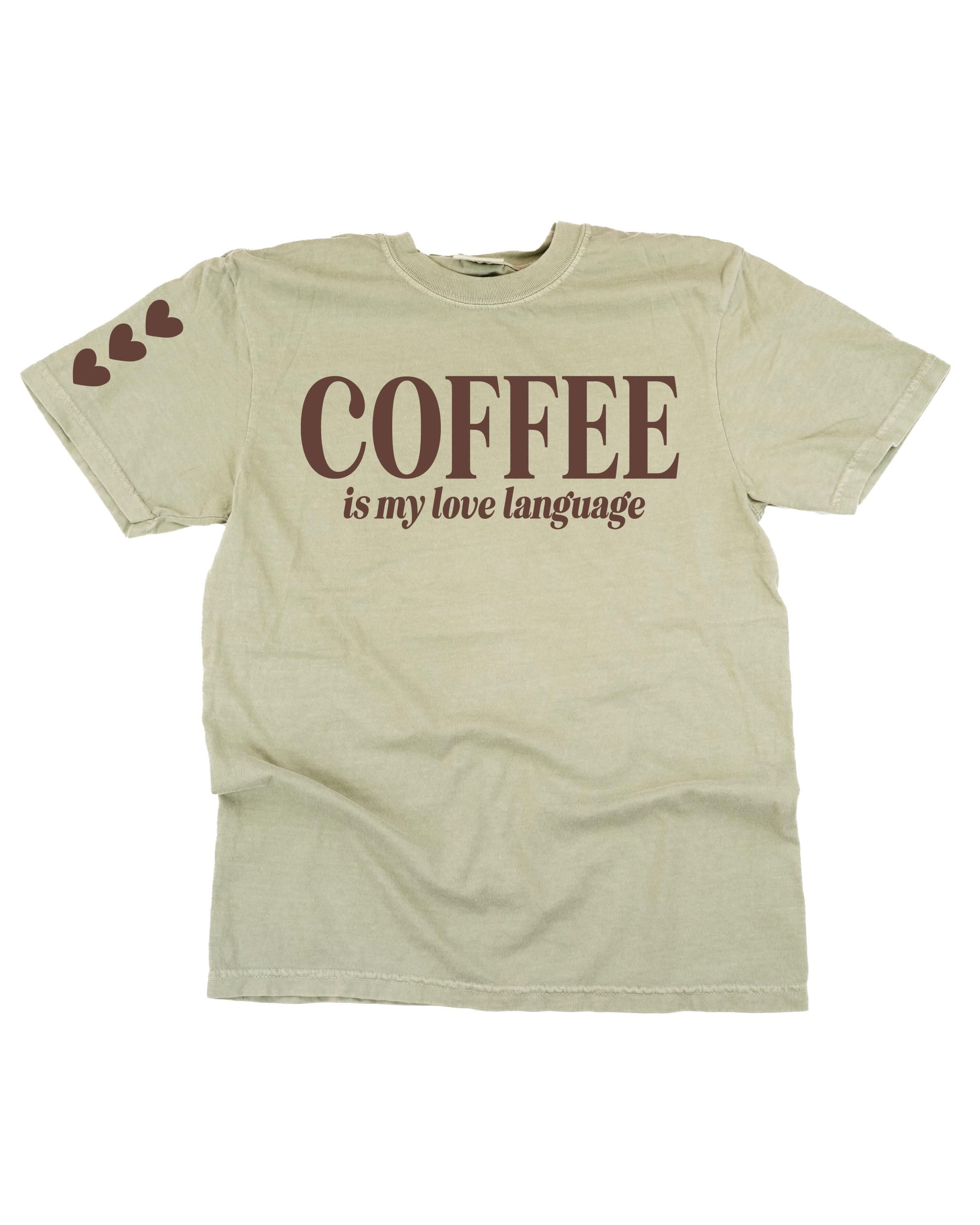 "_____" Is My Love Language (Choose Your Beverage) - Comfort Colors Tee Little Mama Shirt Shop