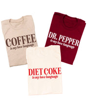 "_____" Is My Love Language (Choose Your Beverage) - Unisex Tee Little Mama Shirt Shop