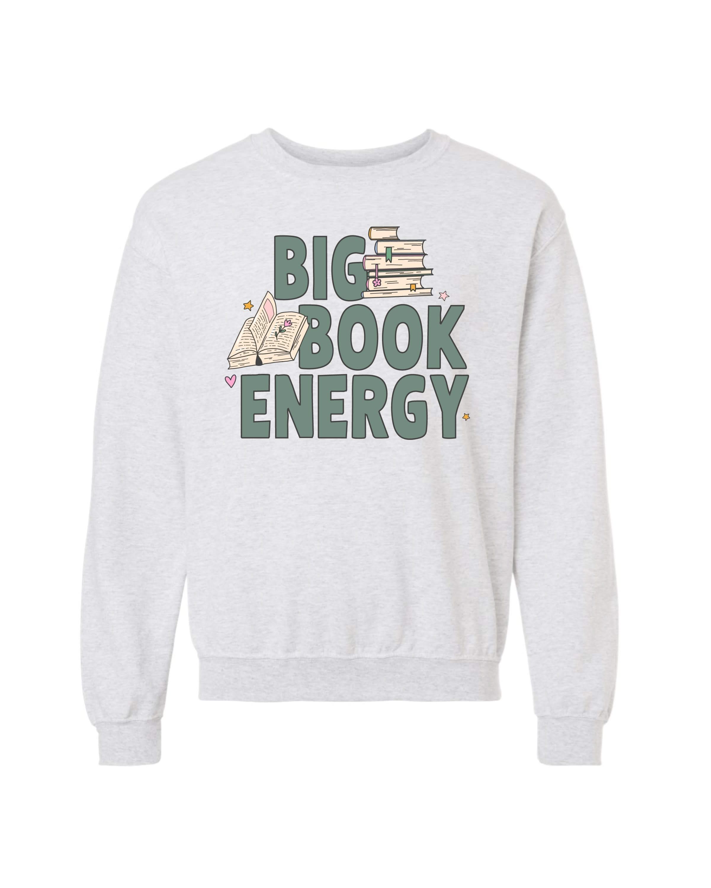 Basic fleece in ash with 'Big Book Energy' graphic, shown on flat lay – Little Mama Shirt Shop