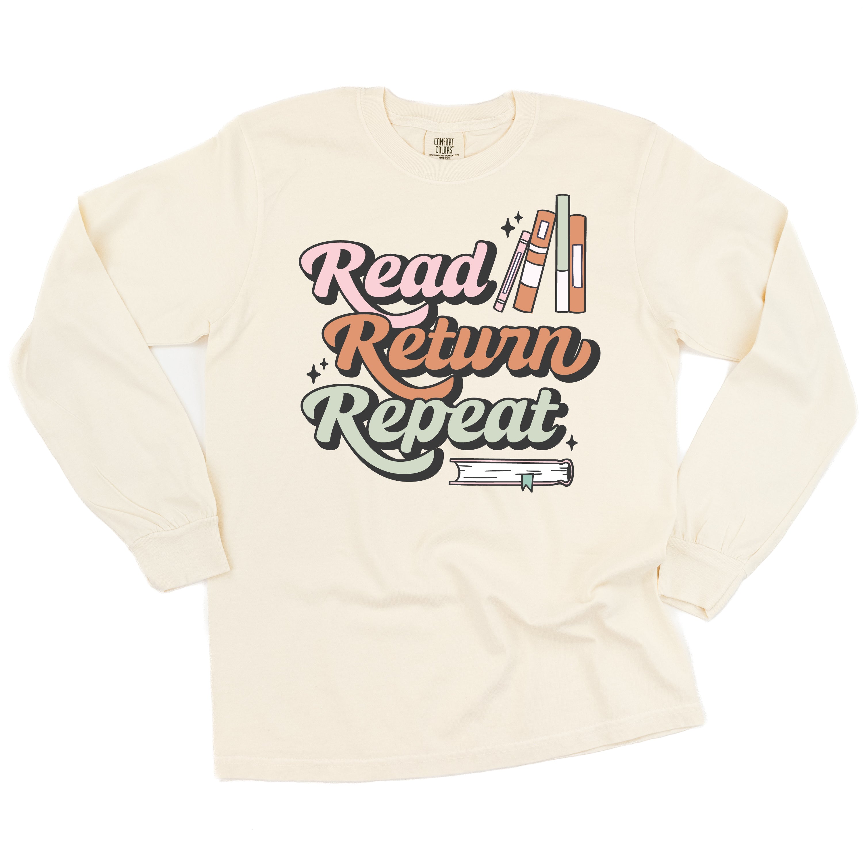 Read Return Repeat - Long Sleeve Comfort Colors Tee Little Mama Shirt Shop