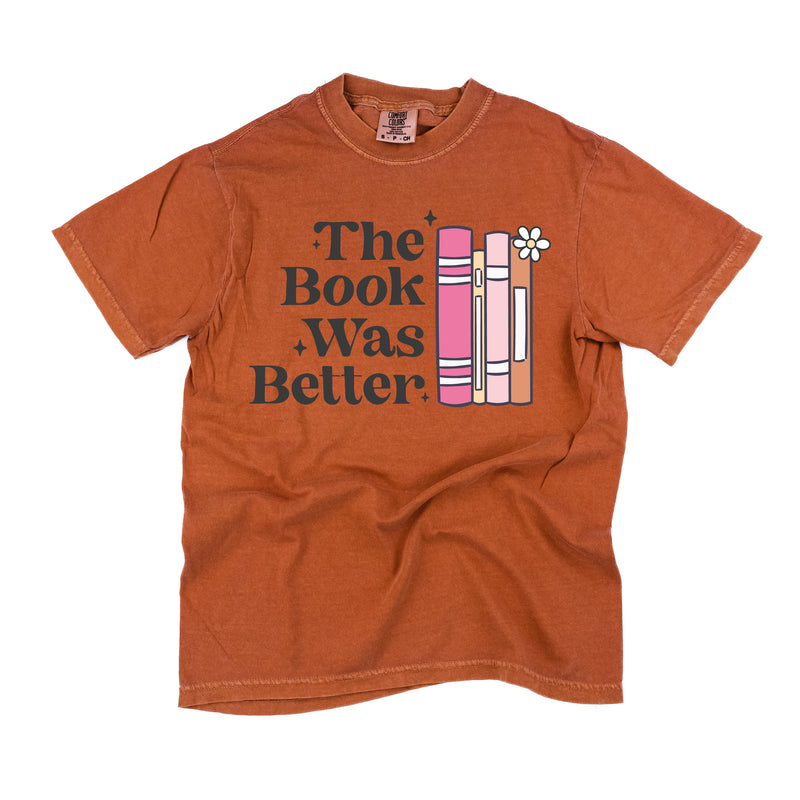 The Book Was Better - SHORT SLEEVE COMFORT COLORS TEE