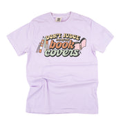 Don't Judge Me By My Book Covers - Comfort Colors Tee Little Mama Shirt Shop