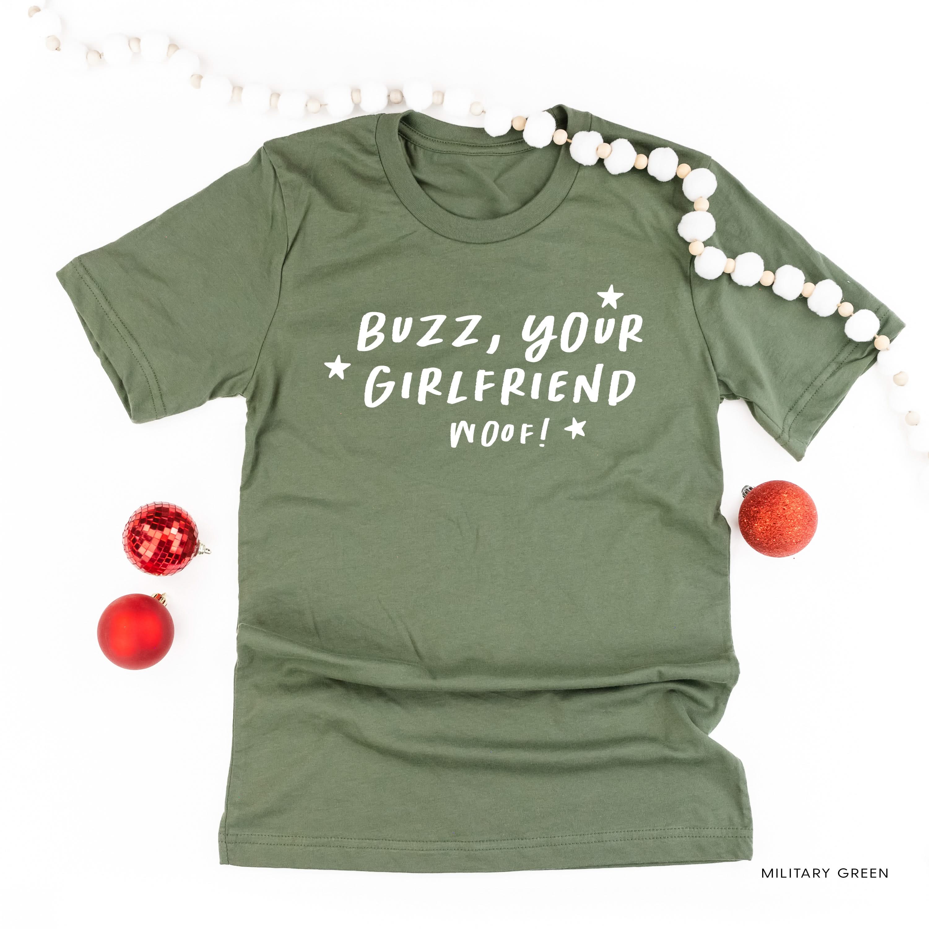 Buzz, Your Girlfriend Woof! - Unisex Tee Little Mama Shirt Shop
