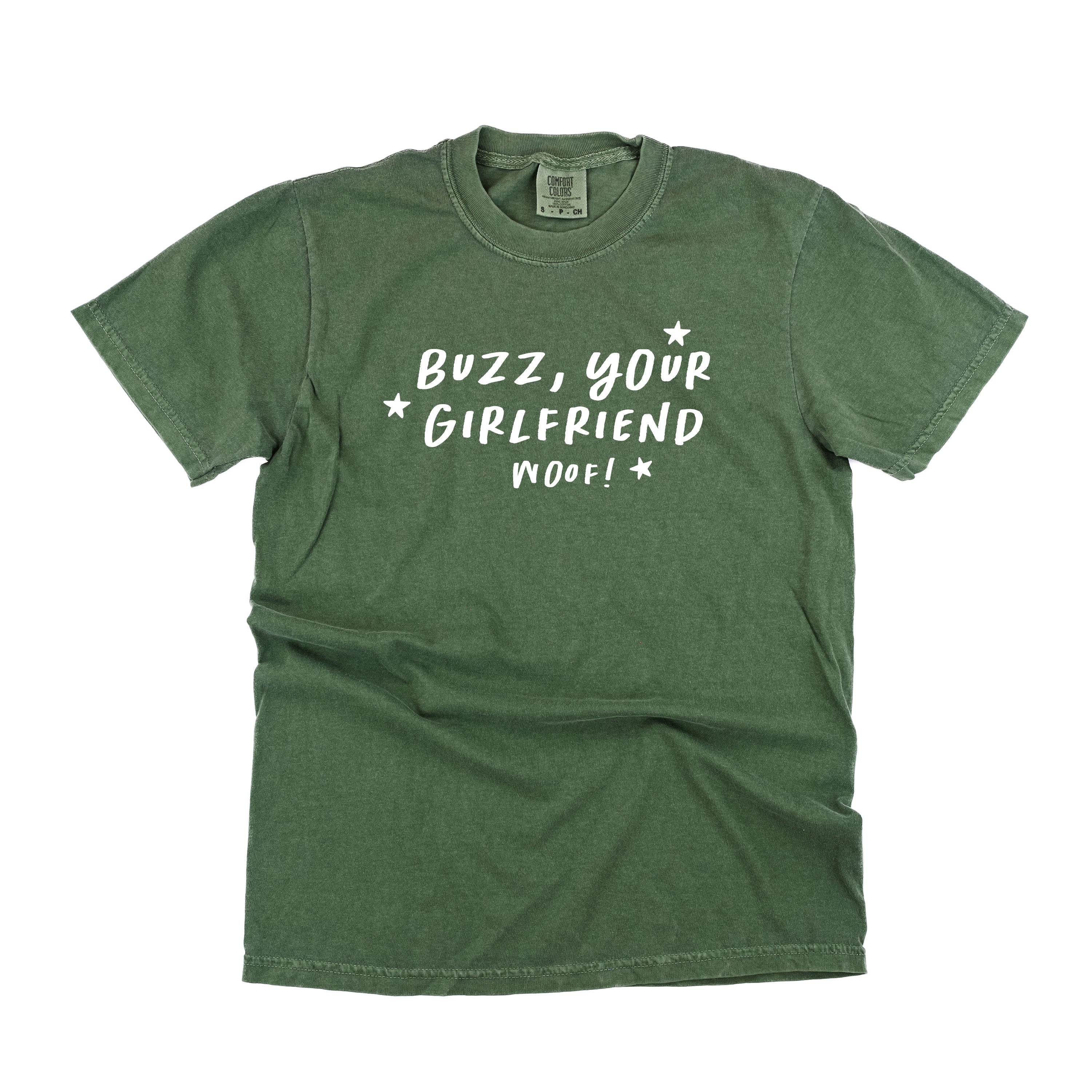 Buzz, Your Girlfriend Woof! - Comfort Colors Tee Little Mama Shirt Shop