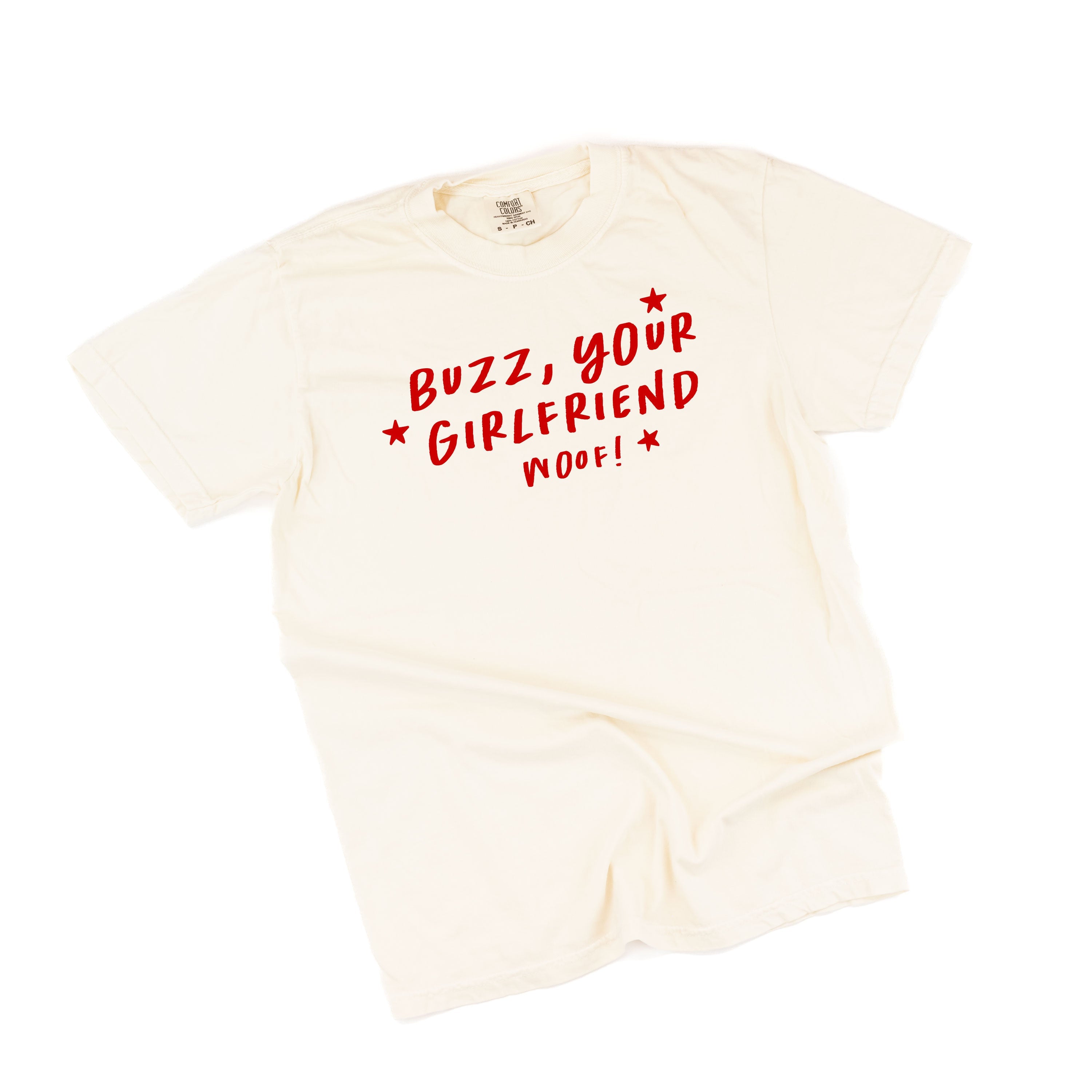 Buzz, Your Girlfriend Woof! - Comfort Colors Tee Little Mama Shirt Shop