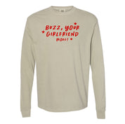 Buzz, Your Girlfriend Woof! - LONG SLEEVE Comfort Colors Tee Little Mama Shirt Shop