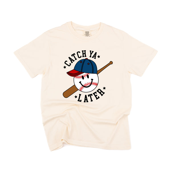 Catch Ya Later - SHORT SLEEVE COMFORT COLORS TEE