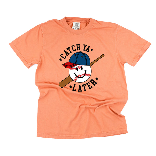 Catch Ya Later - SHORT SLEEVE COMFORT COLORS TEE