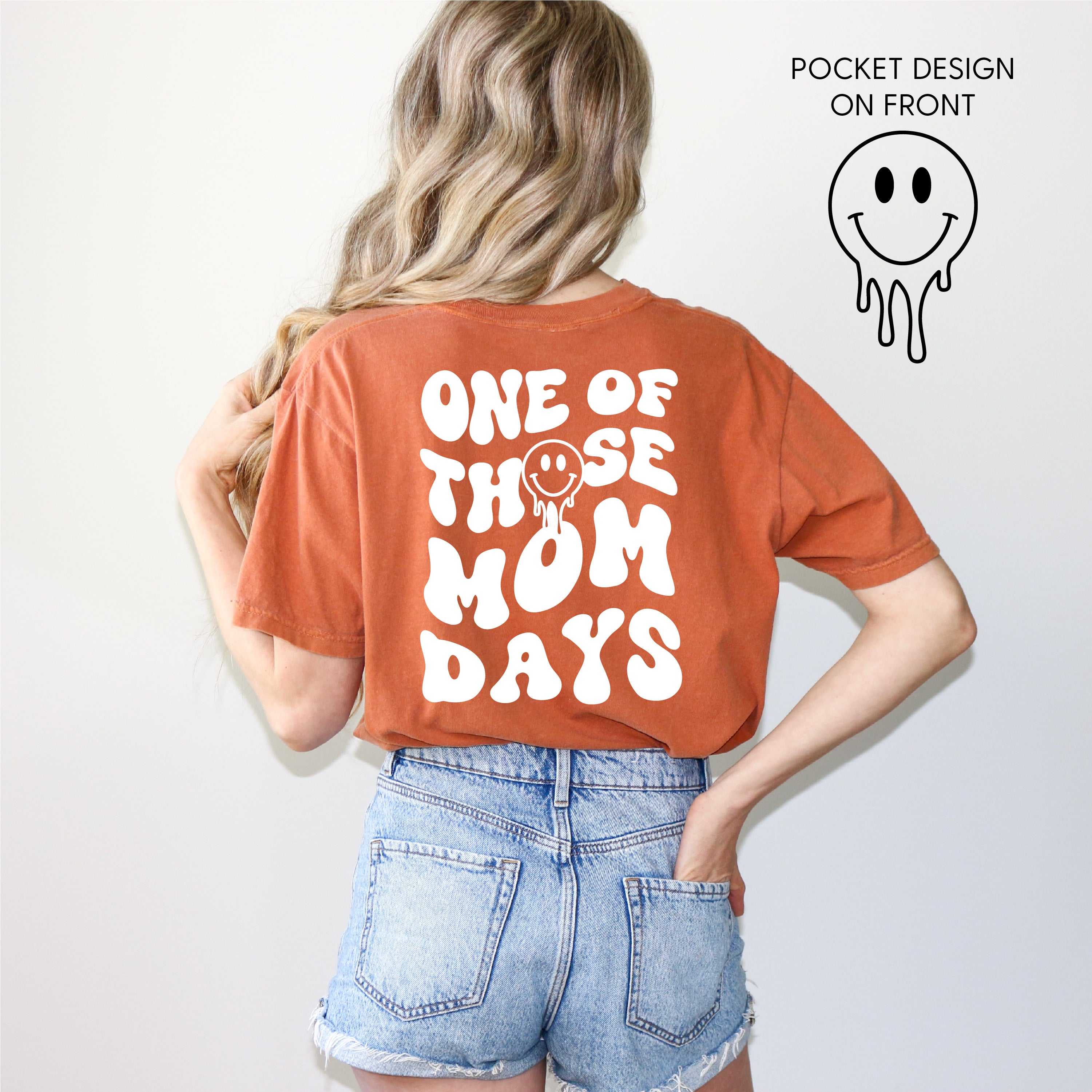 Melting Motherhood - ONE OF THOSE MOM DAYS - (w/ Melty Smiley) - Comfort Colors Tee Little Mama Shirt Shop