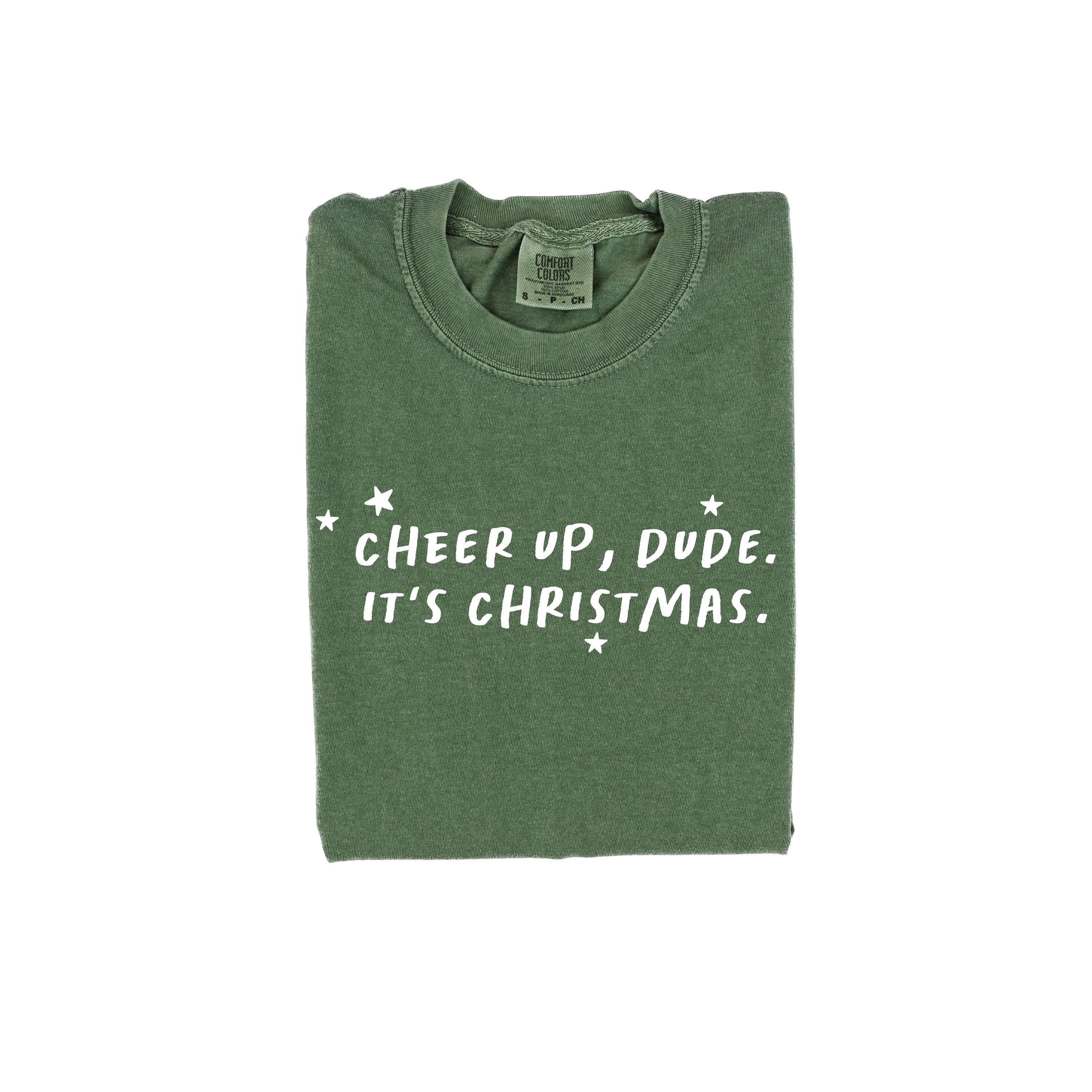 Cheer Up, Dude. It's Christmas. - Comfort Colors Tee Little Mama Shirt Shop