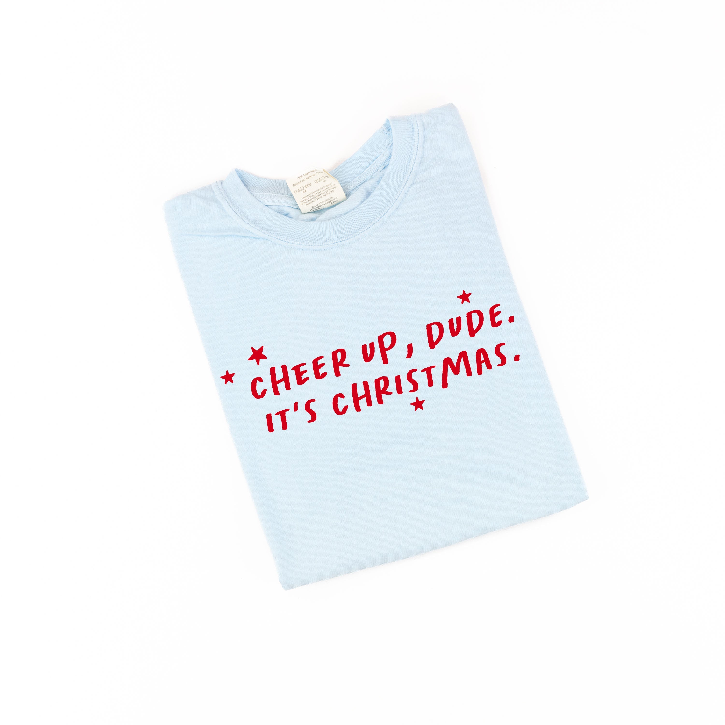 Cheer Up, Dude. It's Christmas. - Comfort Colors Tee Little Mama Shirt Shop
