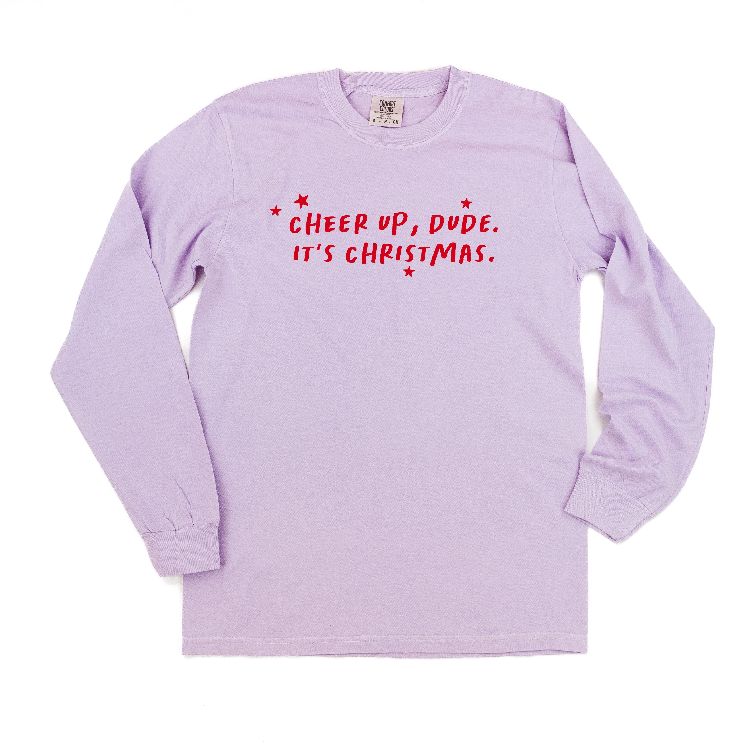 Cheer Up, Dude. It's Christmas. - LONG SLEEVE Comfort Colors Tee Little Mama Shirt Shop