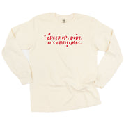Cheer Up, Dude. It's Christmas. - LONG SLEEVE Comfort Colors Tee Little Mama Shirt Shop