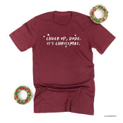 Cheer Up, Dude. It's Christmas. - Unisex Tee Little Mama Shirt Shop