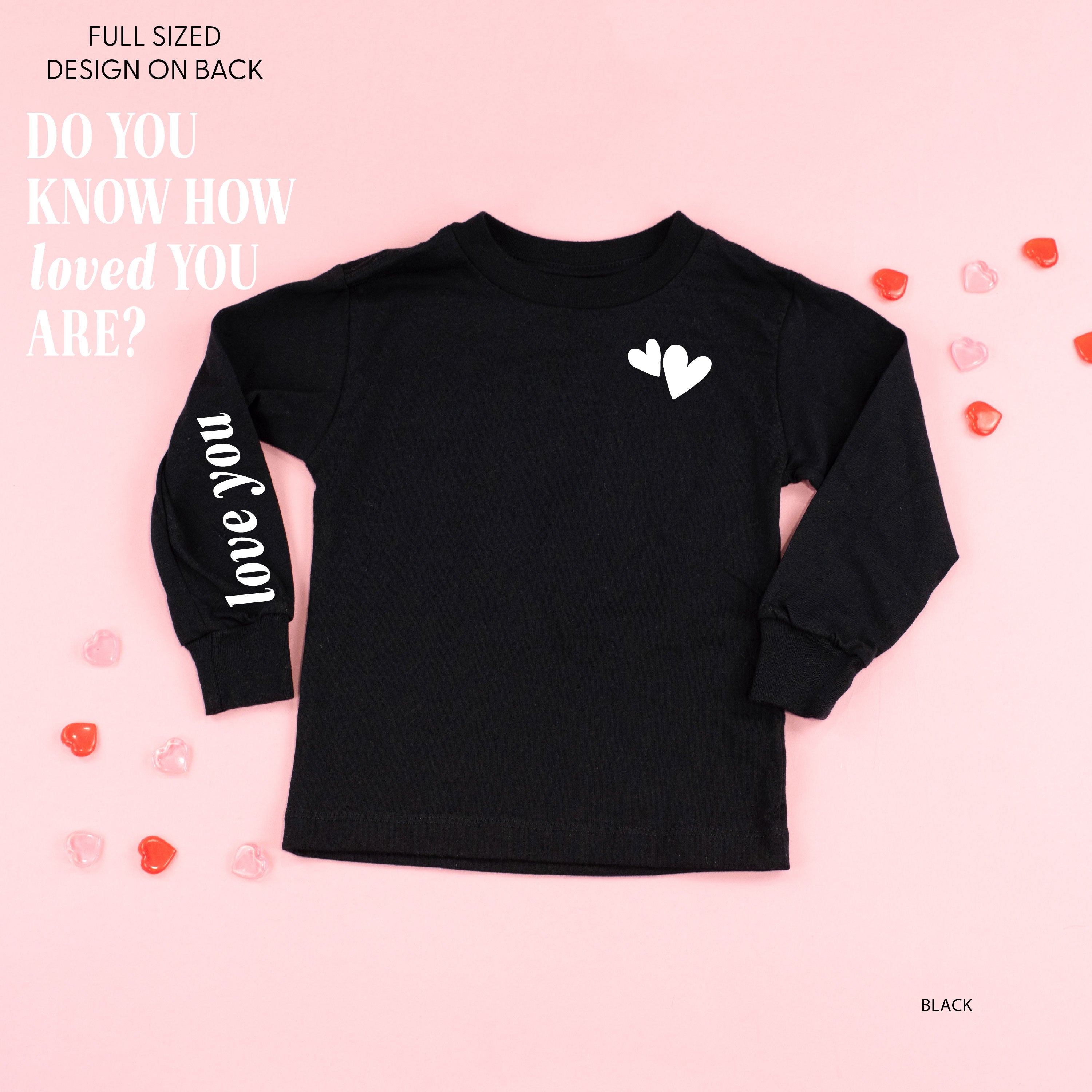 Do You Know How Loved You Are? (pf & sd) - Child Long Sleeve Tee Little Mama Shirt Shop
