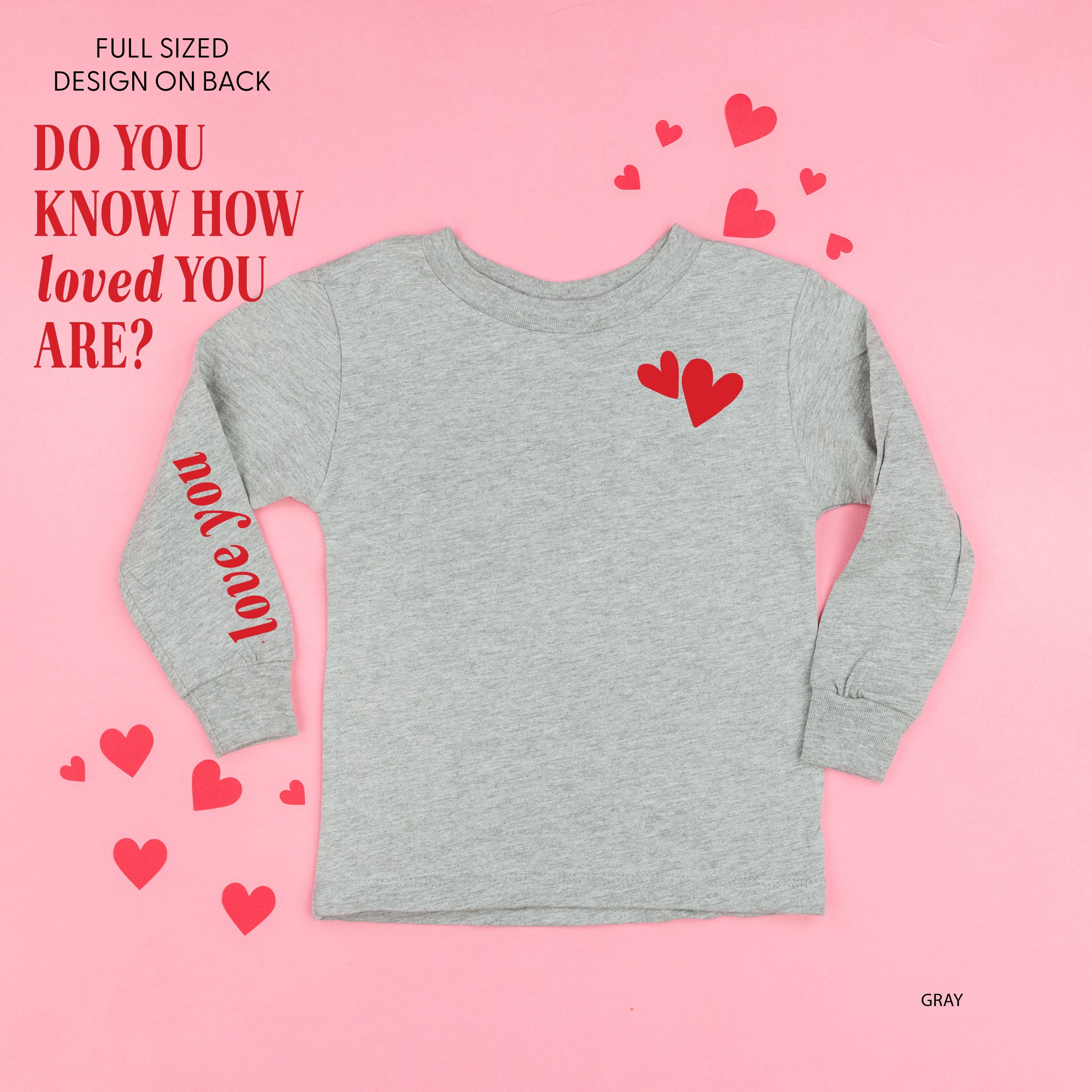 Do You Know How Loved You Are? (pf & sd) - Child Long Sleeve Tee Little Mama Shirt Shop