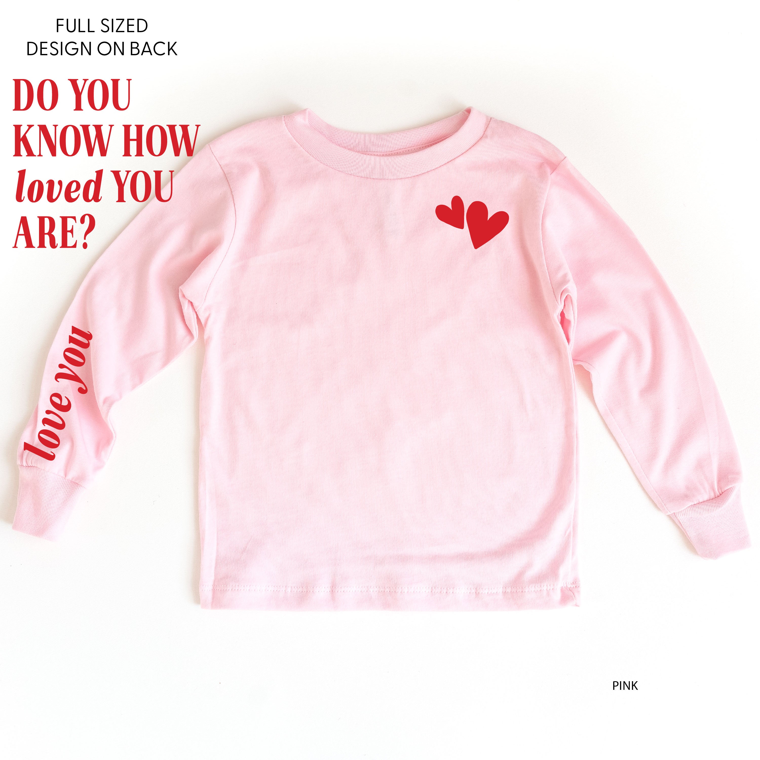Do You Know How Loved You Are? (pf & sd) - Child Long Sleeve Tee Little Mama Shirt Shop