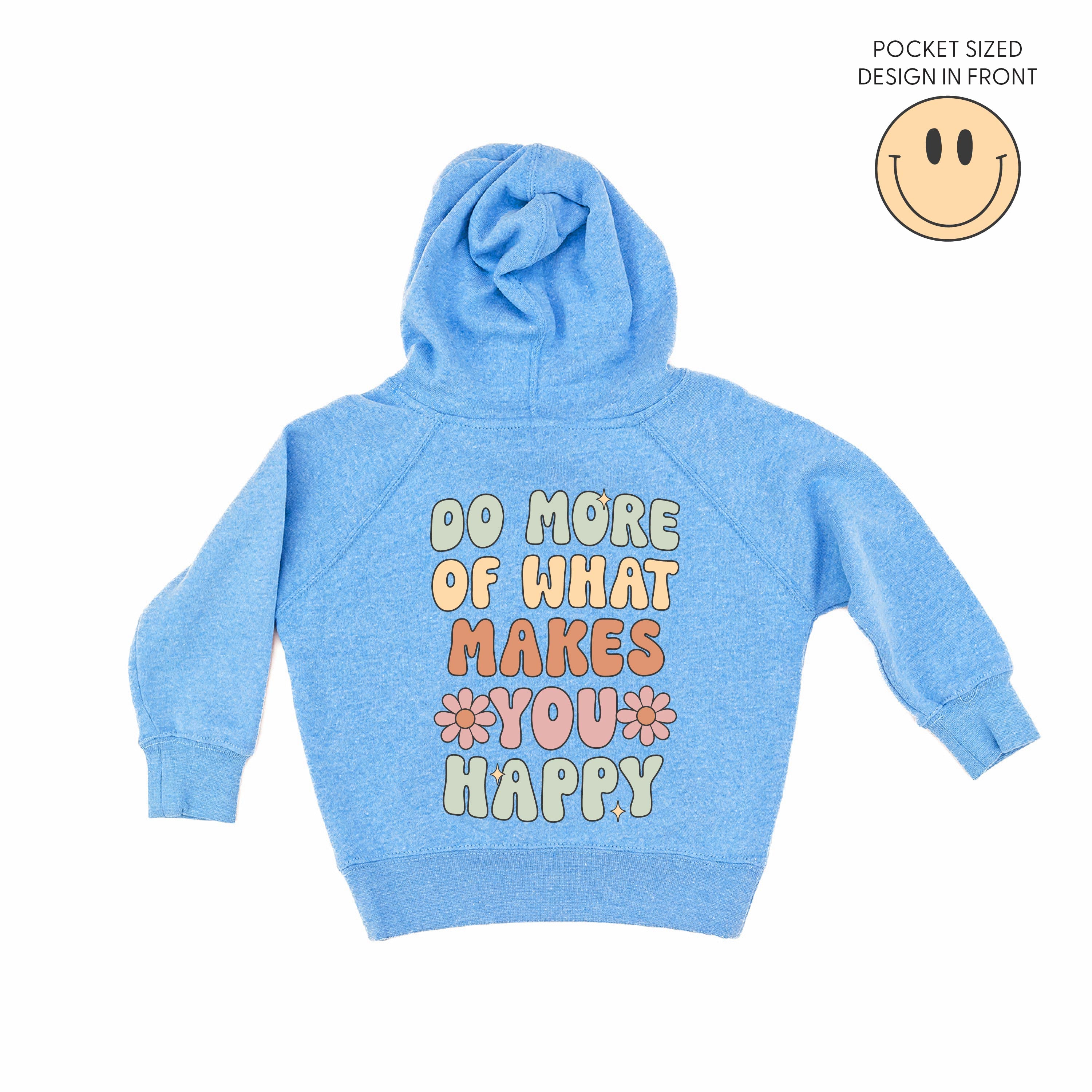 Smiley Pocket on Front w/ Do More Of What Makes You Happy on Back - Child Hoodie Little Mama Shirt Shop LLC