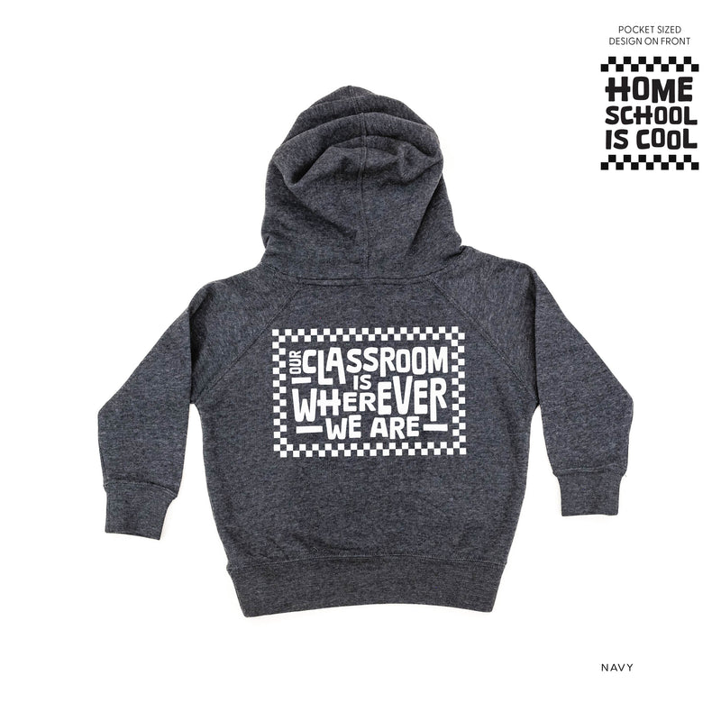 Home School Is Cool Pocket Design on Front w/ Full Our Classroom Is Wherever We Are On Back - Child Hoodie