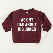 Ask My Dad About His Jokes - Child Sweater Little Mama Shirt Shop