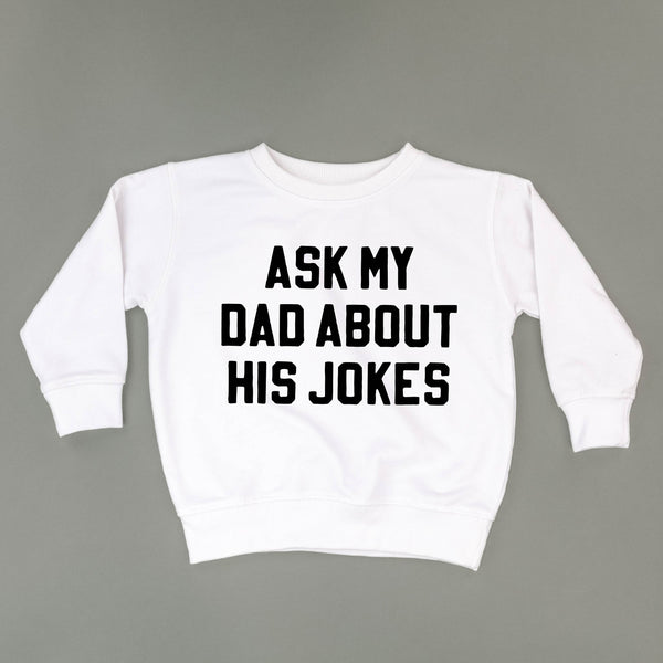 Ask My Dad About His Jokes - Child Sweater