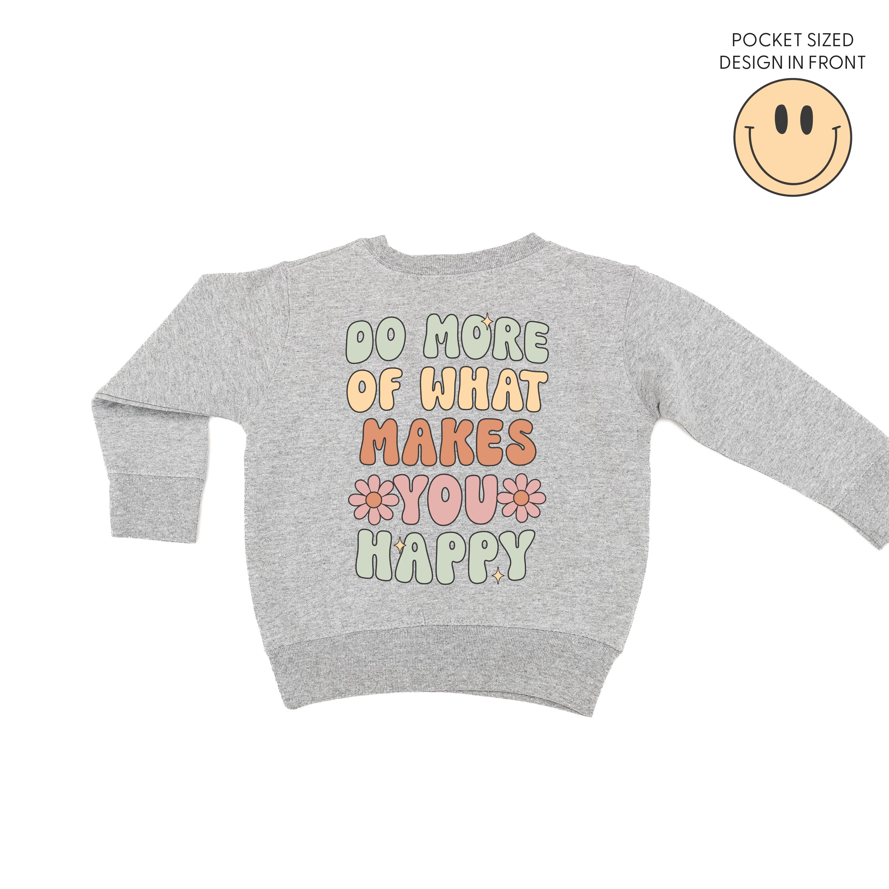 Smiley Pocket on Front w/ Do More Of What Makes You Happy on Back - Child Sweater Little Mama Shirt Shop