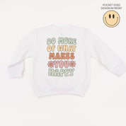 Smiley Pocket on Front w/ Do More Of What Makes You Happy on Back - Child Sweater Little Mama Shirt Shop