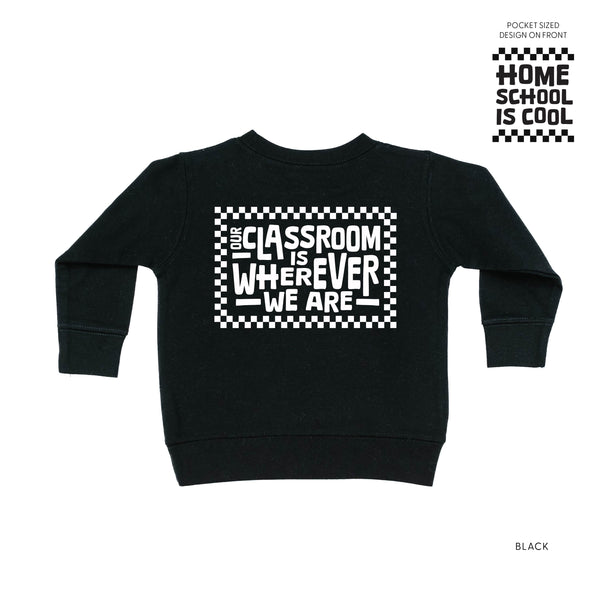 Home School Is Cool Pocket Design on Front w/ Full Our Classroom Is Wherever We Are On Back - Child Sweater