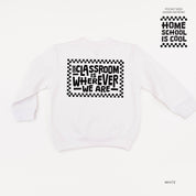 Home School Is Cool Pocket Design on Front w/ Full Our Classroom Is Wherever We Are On Back - Child Sweater Little Mama Shirt Shop