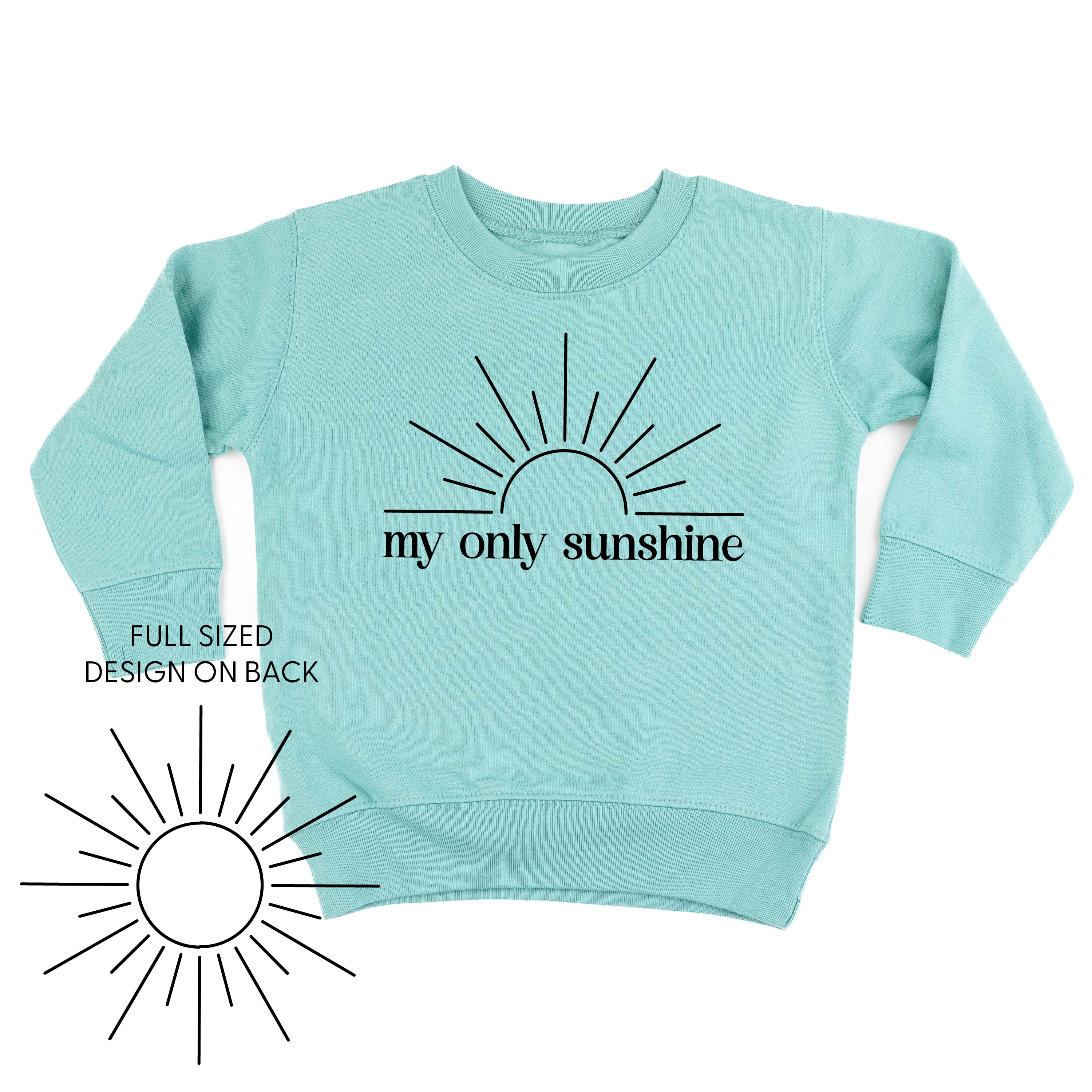 My Only Sunshine w/ Full Sun on Back - Child Sweater Little Mama Shirt Shop