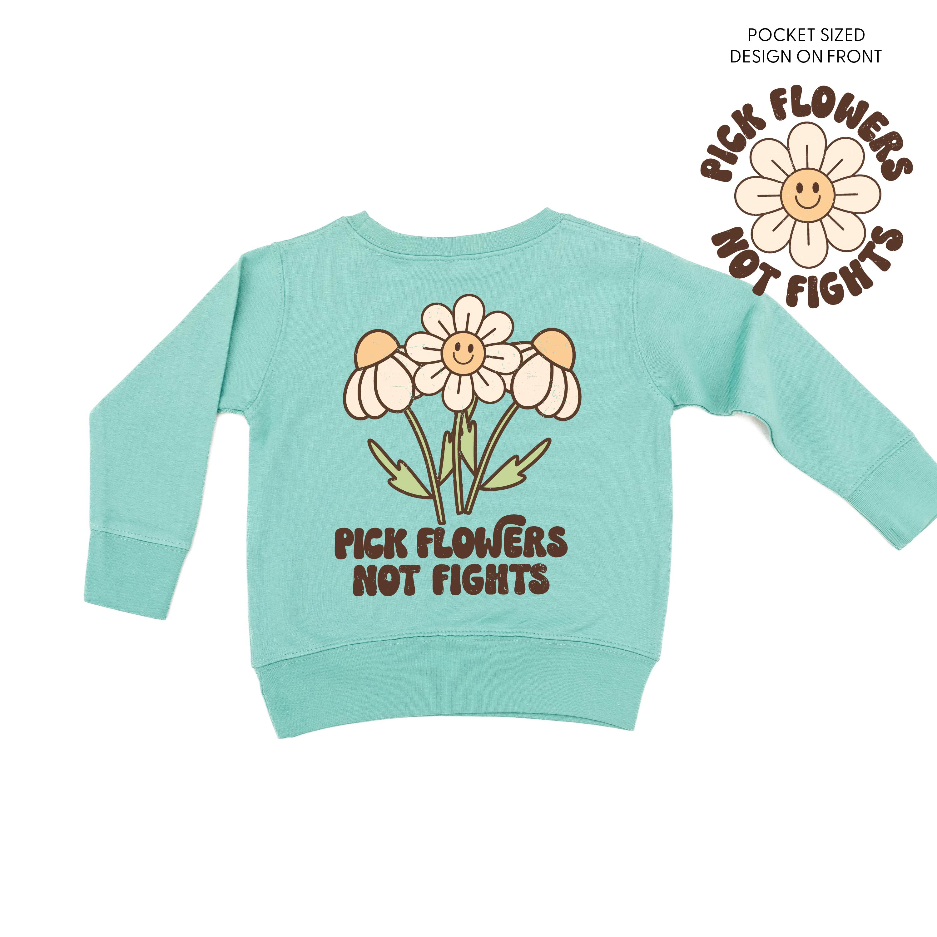 Pick Flowers Not Fights w/pocket on front - Child Sweater Little Mama Shirt Shop