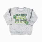 Who Needs Luck With All This Charm - Child Sweater Little Mama Shirt Shop