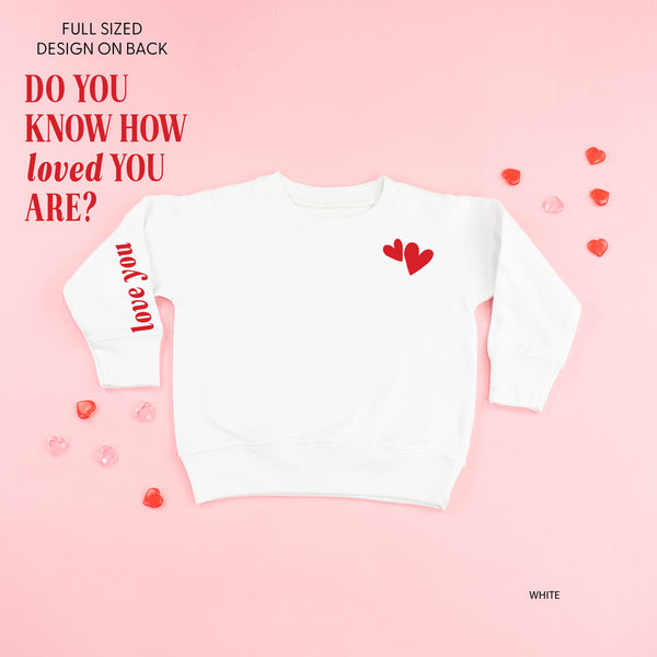 Do You Know How Loved You Are? - Child Sweater