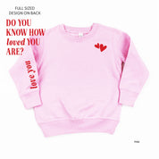 Do You Know How Loved You Are? (pf & sd) - Child Sweater Little Mama Shirt Shop
