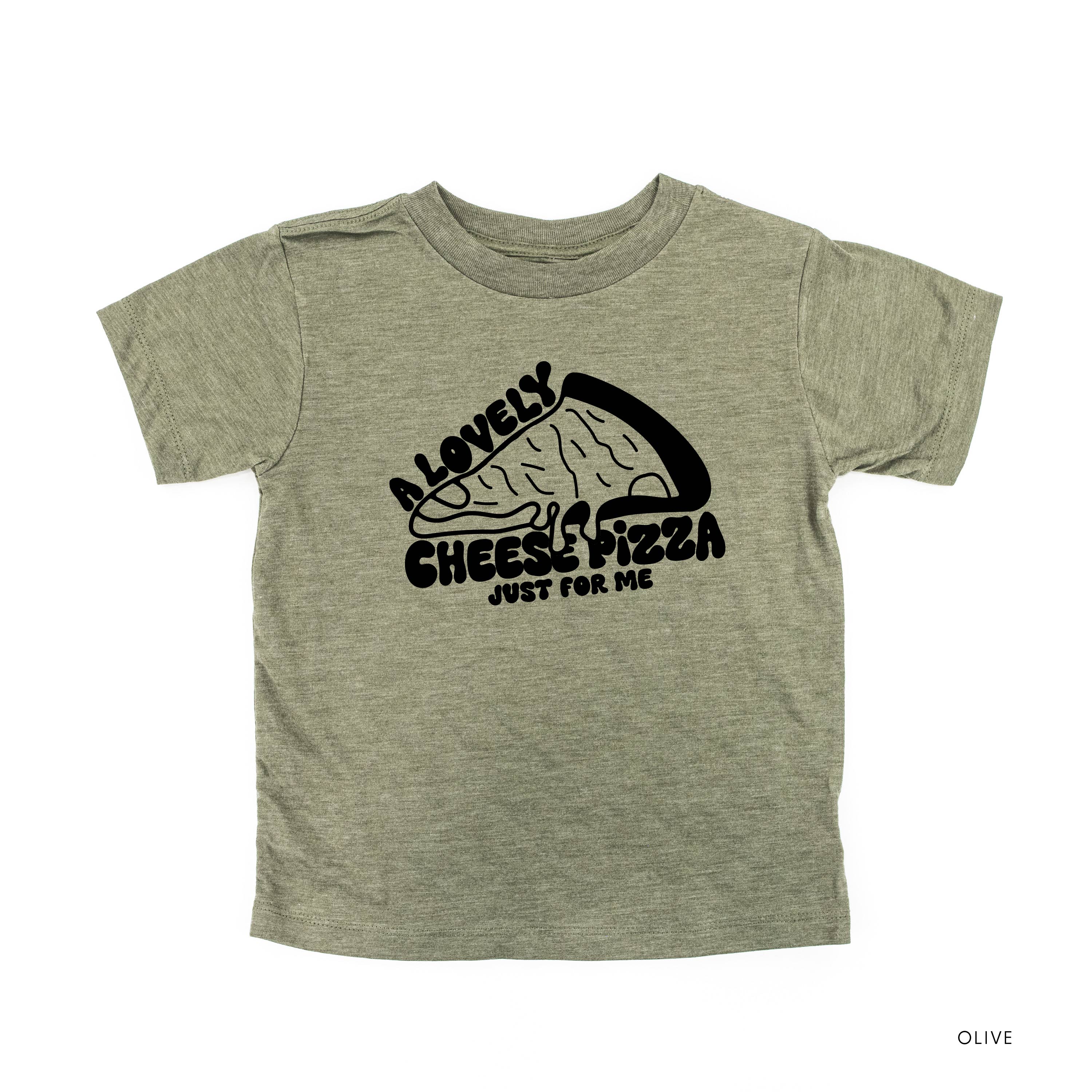 A Lovely Cheese Pizza Just For Me - Child Tee Little Mama Shirt Shop
