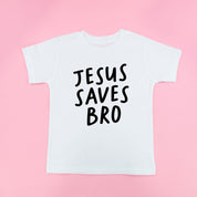 Jesus Saves Bro - Child Tee Little Mama Shirt Shop