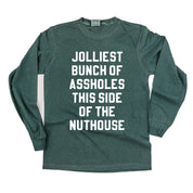 Jolliest Bunch Of Assholes This Side Of The Nuthouse - LONG SLEEVE Comfort Colors Tee Little Mama Shirt Shop