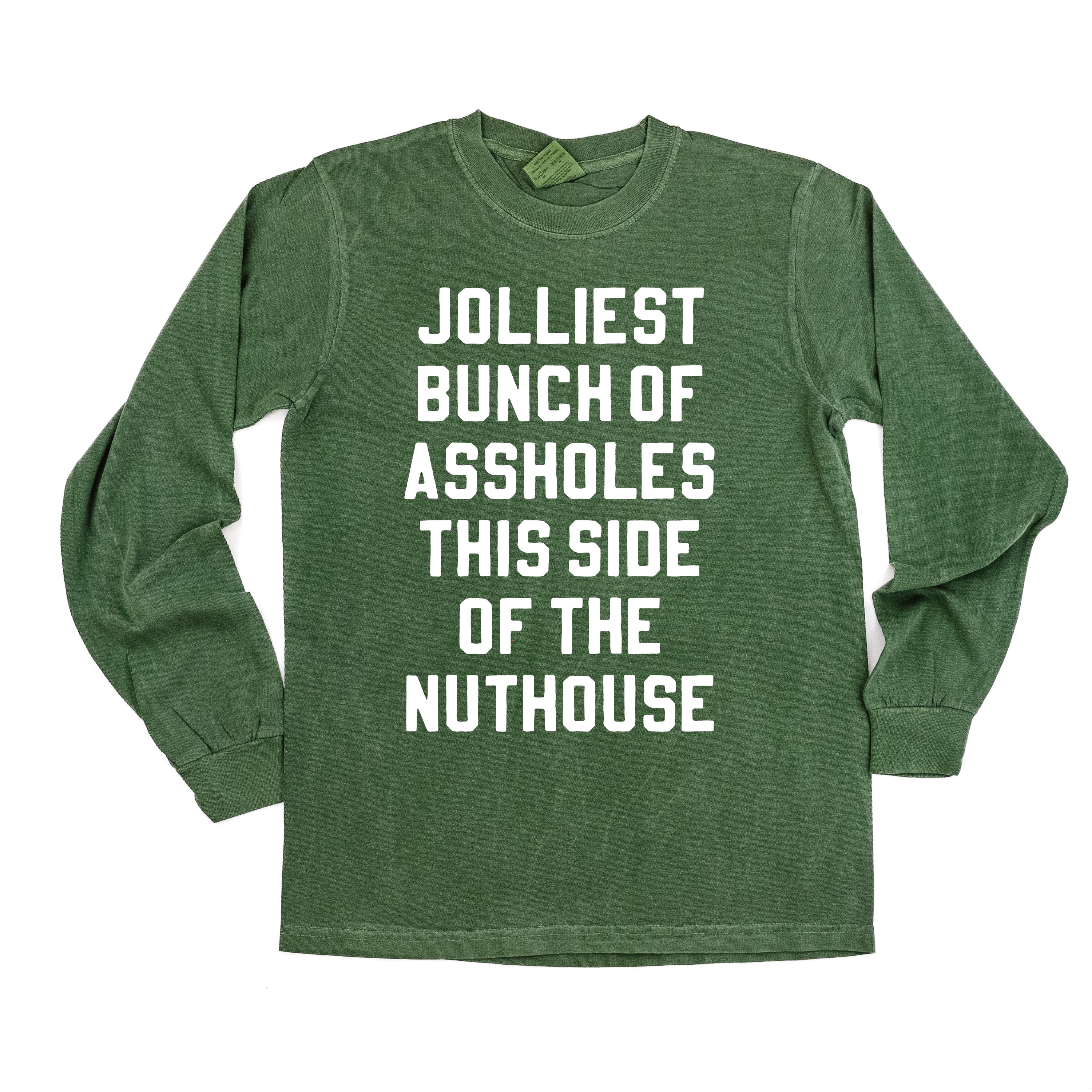 Jolliest Bunch Of Assholes This Side Of The Nuthouse - LONG SLEEVE Comfort Colors Tee Little Mama Shirt Shop