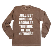 Jolliest Bunch Of Assholes This Side Of The Nuthouse - LONG SLEEVE Comfort Colors Tee Little Mama Shirt Shop