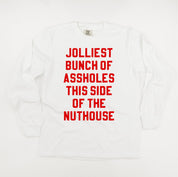Jolliest Bunch Of Assholes This Side Of The Nuthouse - LONG SLEEVE Comfort Colors Tee Little Mama Shirt Shop