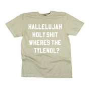 Hallelujah Holy Shit Where's The Tylenol? - Comfort Colors Tee Little Mama Shirt Shop