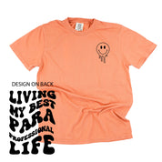 Living My Best Para Professional Life - Melty Smiley (pf & b) - Comfort Colors Tee Little Mama Shirt Shop