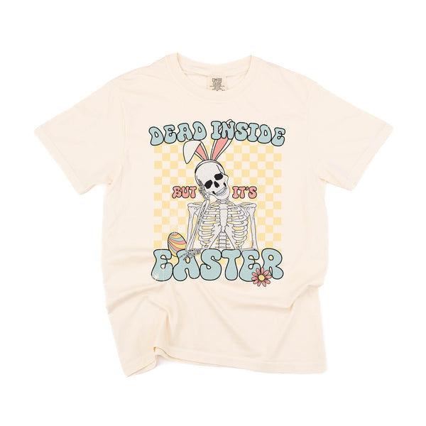 Dead Inside But It's Easter - SHORT SLEEVE COMFORT COLORS TEE