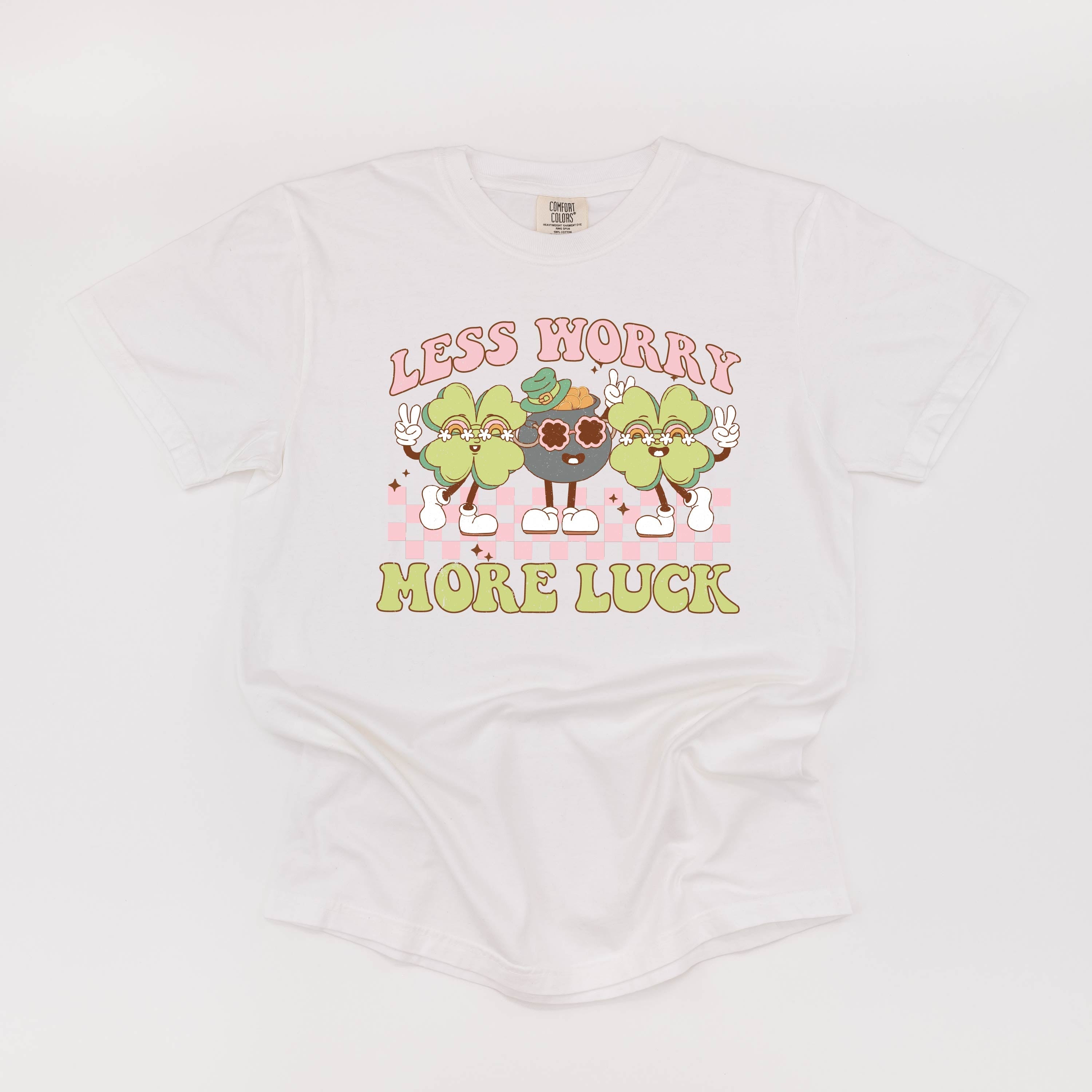 Less Worry More Luck - Comfort Colors Tee Little Mama Shirt Shop
