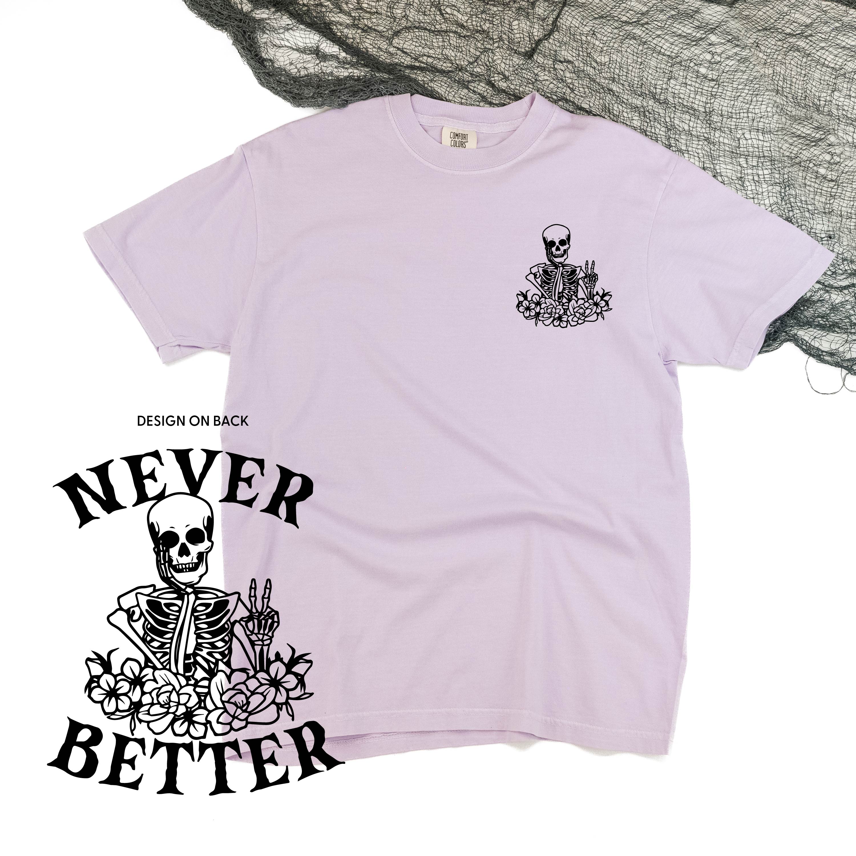 Never Better Daydreaming Skelly - Comfort Colors Tee Little Mama Shirt Shop