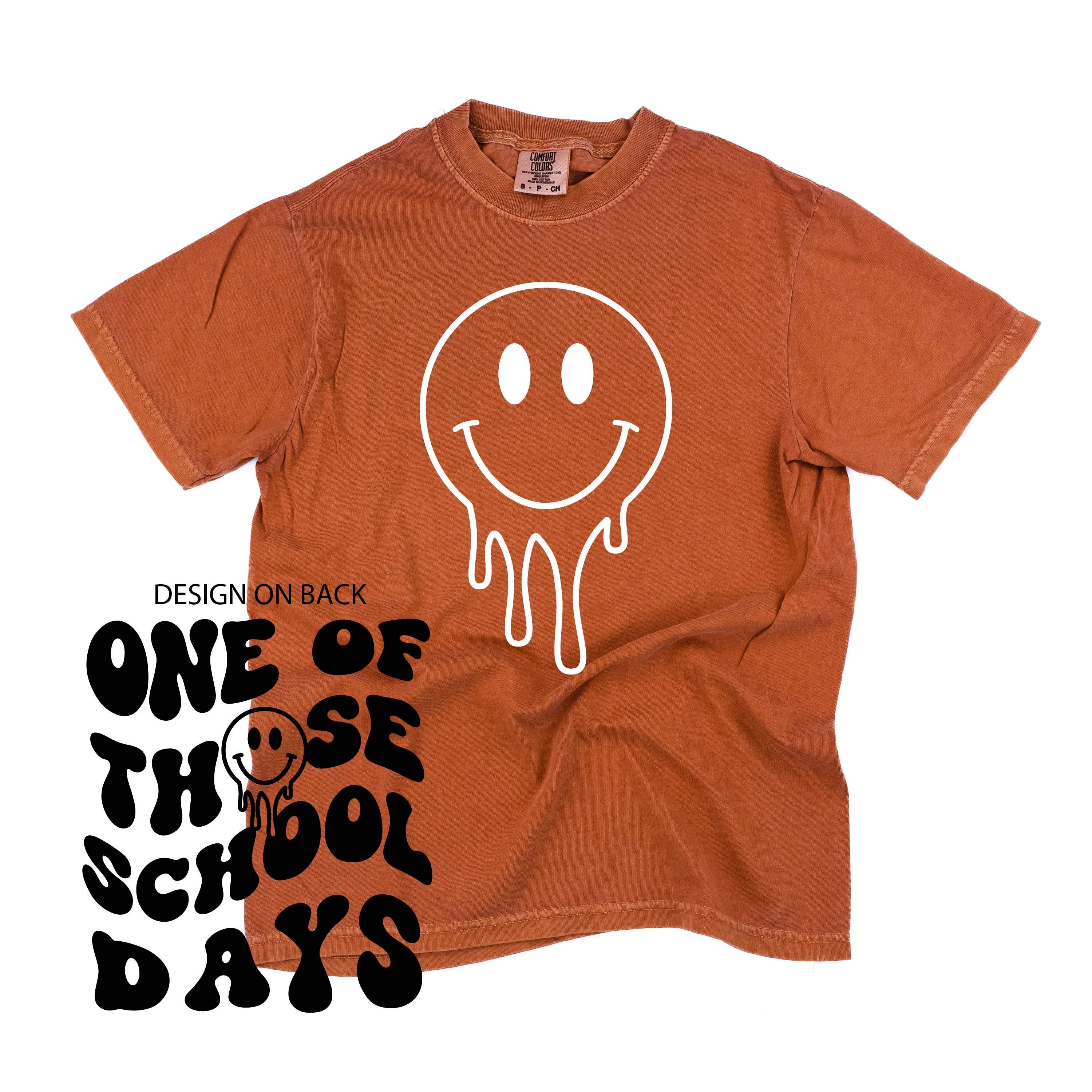 One of Those School Days - Melty Smiley (f & b) - Comfort Colors Tee Little Mama Shirt Shop