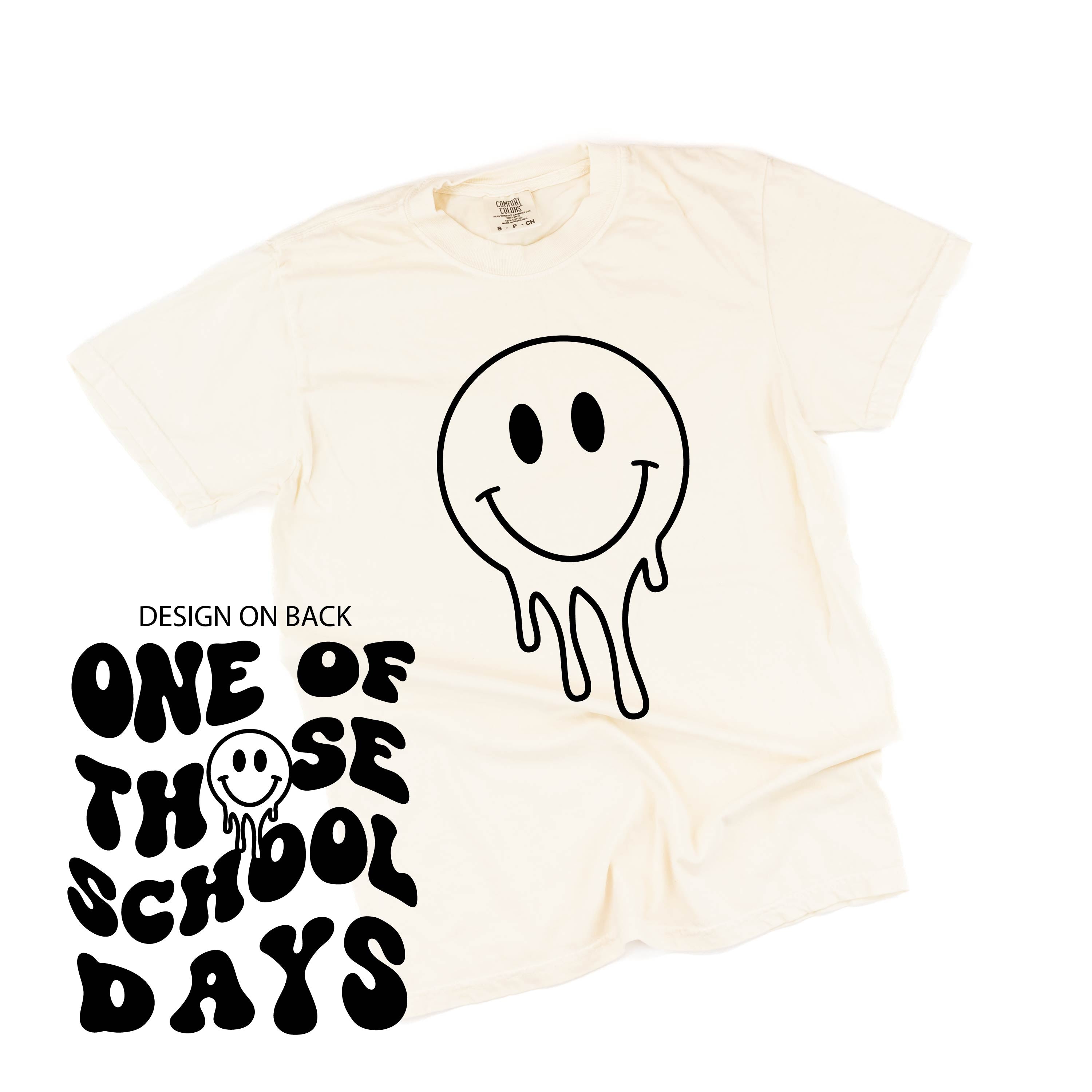 One of Those School Days - Melty Smiley (f & b) - Comfort Colors Tee Little Mama Shirt Shop