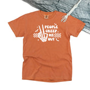 People Creep Me Out - Comfort Colors Tee Little Mama Shirt Shop