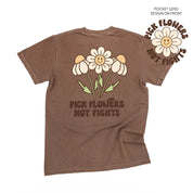Pick Flowers Not Fights w/pocket on front - Comfort Colors Tee Little Mama Shirt Shop